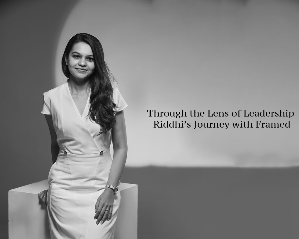 Riddhi’s Journey with Framed